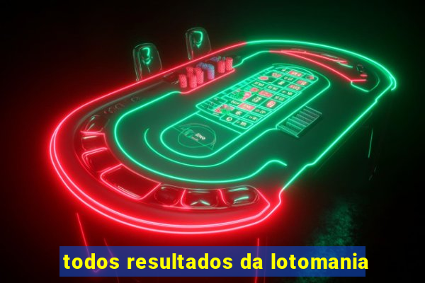 todos resultados da lotomania